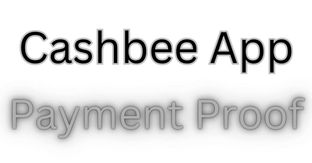 cashbee app payment proof
