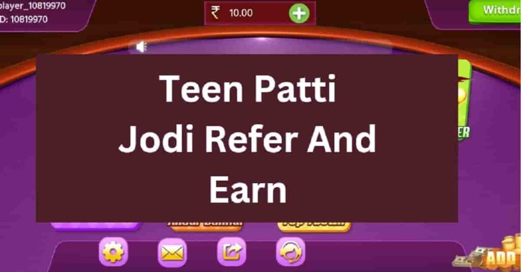 refer and earn teen patti jodi