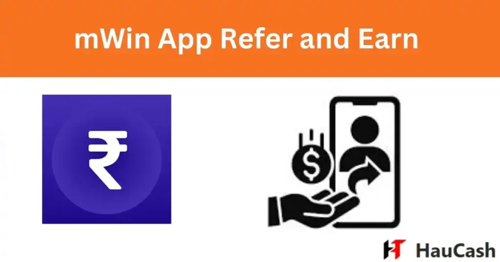 mwin-app-refer-and-earn
