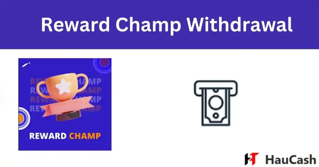 reward champ withdrawal